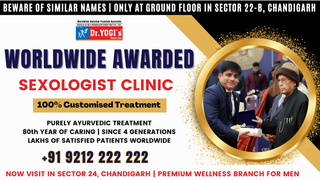 Best Sexologist In Chandigarh | Dr Yogis Ayurveda Treatments for Men